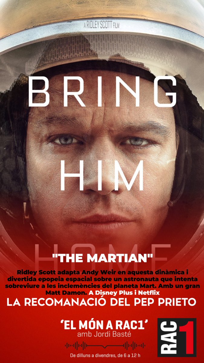 La meva recomanació a@elmonarac1: 'The Martian'. Ridley Scott adapta Andy Weir en aquesta dinàmica i divertida epopeia espacial sobre un astronauta que intenta sobreviure a les inclemències del planeta Mart. Amb un gran Matt Damon. A Disney Plus i Netflix