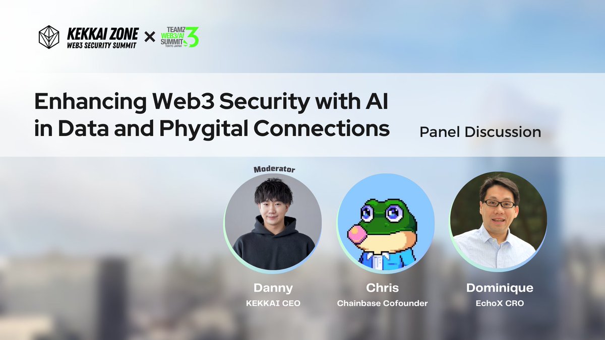 KEKKAI ZONE PD Info③ ''Enhancing Web3 Security with AI in Data and Phygital Connections'' The role of AI in enabling physical and digital connectivity, leveraging Web3's data infrastructure and blockchain technology, as well as the challenges and solutions for securely…