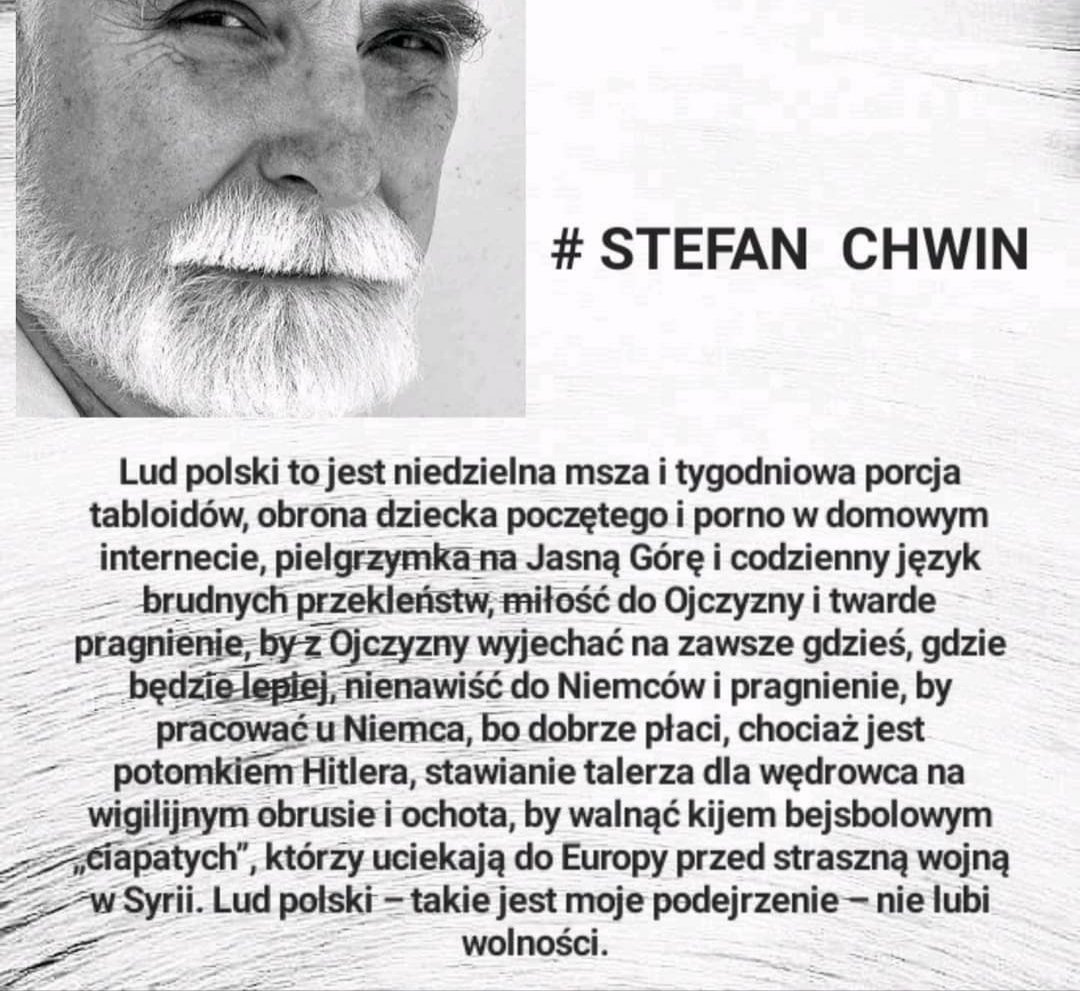 WSTAJESZ i WIESZ, że WOLNOŚĆ,TO ODPOWIEDZIALNOŚĆ, podczas gdy zniewolenie jest wygodne. Pozwala narzekać i szukać winnych swoich niepowodzeń życiowych, a nawet usprawiedliwiać każde świństwo i nadużycie. 'Nie ma takich bredni, w które ludzie nie byliby w stanie uwierzyć.' St. Lem