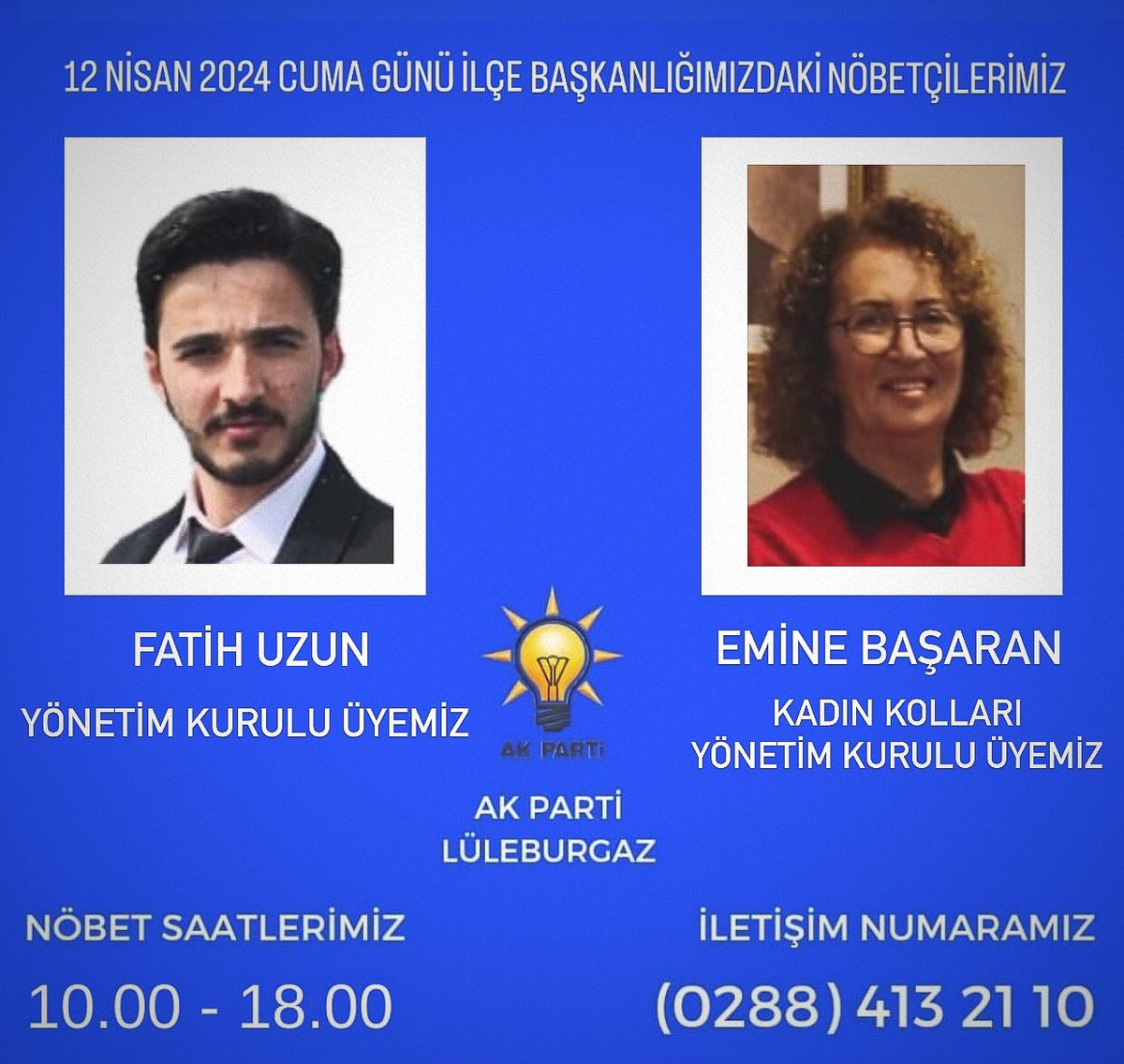 12 NİSAN 2024 CUMA günü İlçe Başkanlığımızdaki nöbetçi Teşkilat Mensuplarımız! Nöbet Saatimiz: ⏰ 10:00 - 18:00 Lüleburgaz için nöbetteyiz. #DurmakYokYolaDevam 🇹🇷