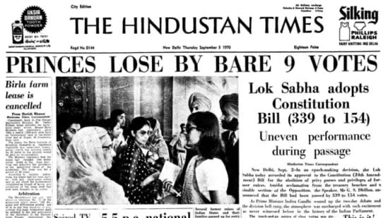 In 1971, the 26th Amendment to the Indian Constitution, championed by Prime Minister Indira Gandhi abolished privy purses — payments made to erstwhile rulers who joined the Indian Union. Her reason: equality for all citizens & the need to curb the government's revenue deficit.