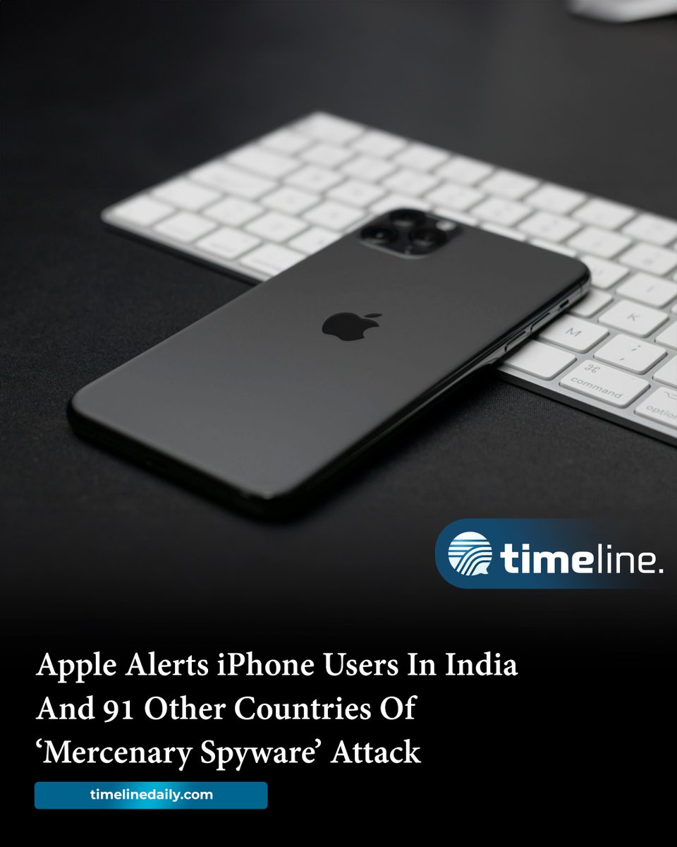 #Apple Alerts #iPhone Users In #India And 91 Other Countries Of ‘#MercenarySpyware’ Attack

timelinedaily.com/technology/app…