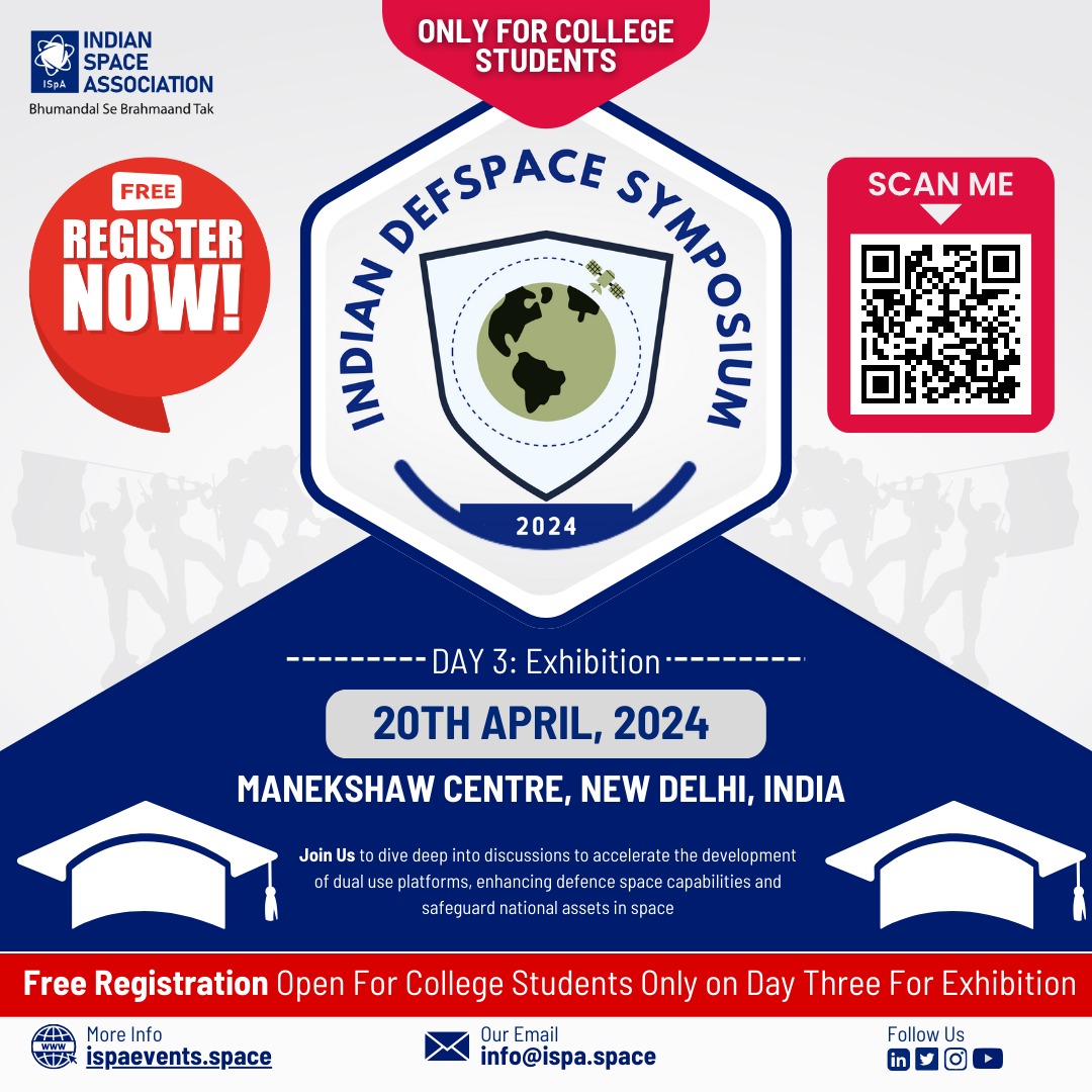 Attention Students!!! ISpA- Indian Space Association will be organizing a space exhibition on the 20th of April 2024 at the Indian DefSpace Symposium 2024, Manekshaw Centre, New Delhi, India. For registration, Scan the QR code or visit ispaevents.space.