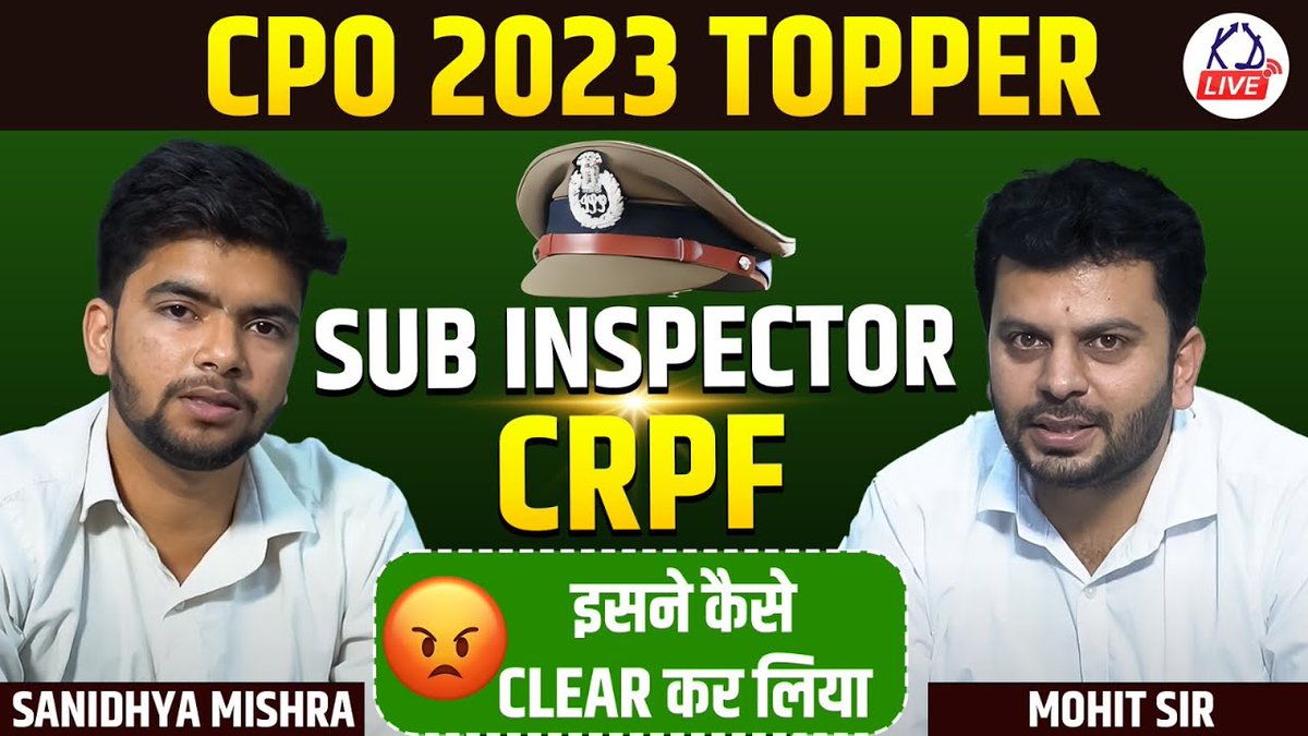 SSC CPO Topper 2023 | Sub Inspector CRPF | Strategy SSC CPO Exam | KD Live
#ssccpo #ssccgl #ssc #sscchsl #upsc #currentaffairs #sscmts #gk #sscexam #sbipo #upscaspirants 

youtu.be/FZdNeI4-NXA