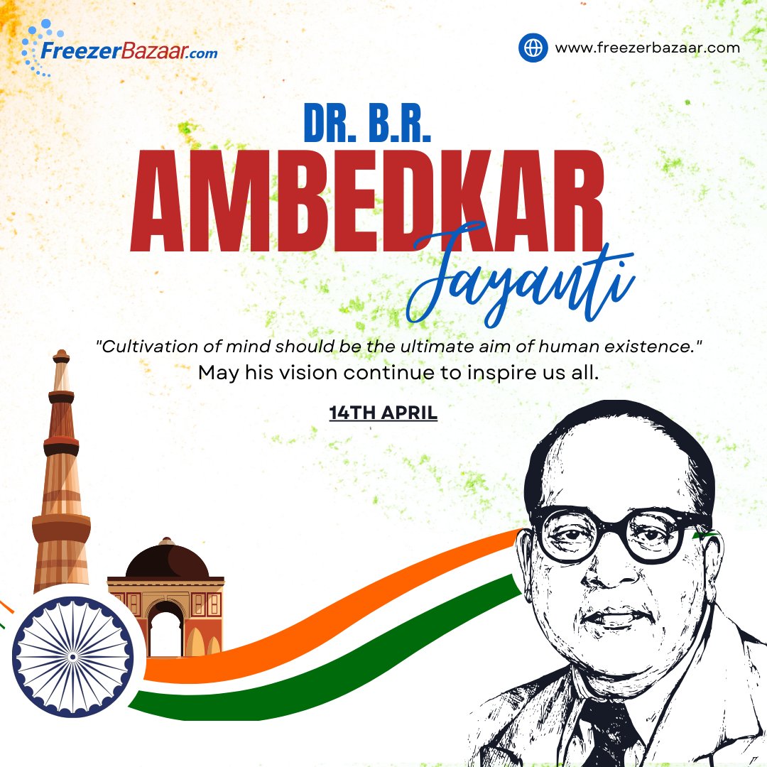 Honoring Dr. B.R. Ambedkar on his Jayanti—a visionary leader whose fight for #equalityandjustice inspires millions.

#ambedkarjayanti #constitutionmaker #equalityforall #drambedkarlegacy #championofrights #indianconstitution #freezerbazaar #coolingsolutions #sustainablecooling