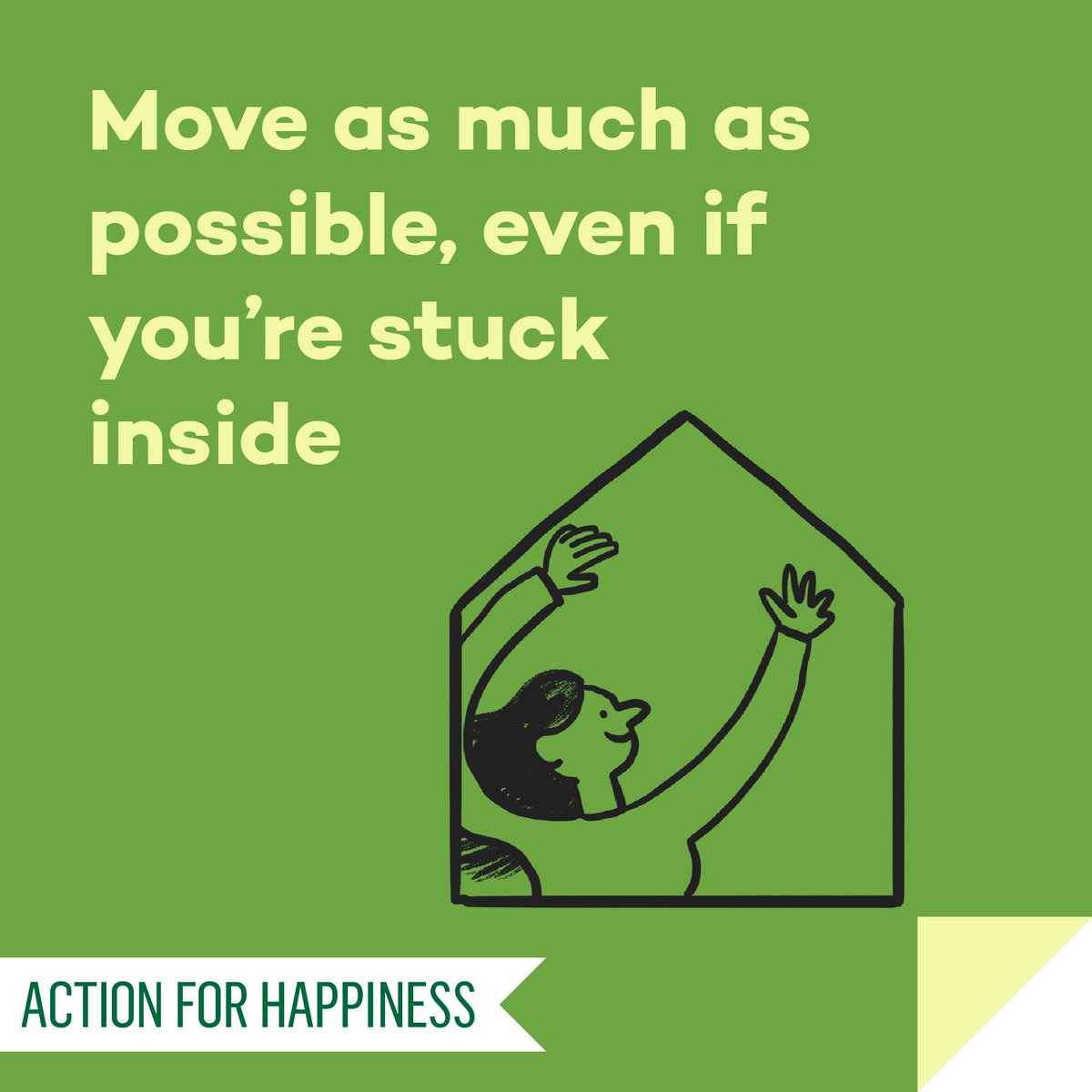 Active April - Day 12: Move as much as possible, even if you’re stuck inside actionforhappiness.org/active-april #ActiveApril
