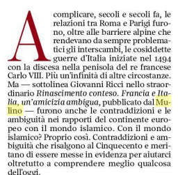 'Straordinario... Un libro che pone in rilievo la ricorrente tentazione di fare appello agli islamici durante le guerre fra gli Stati cristiani.' (@PaoloMieli, @Corriere della Sera) Il libro: 'Rinascimento conteso', di Giovanni Ricci, uscito da pochi giorni.