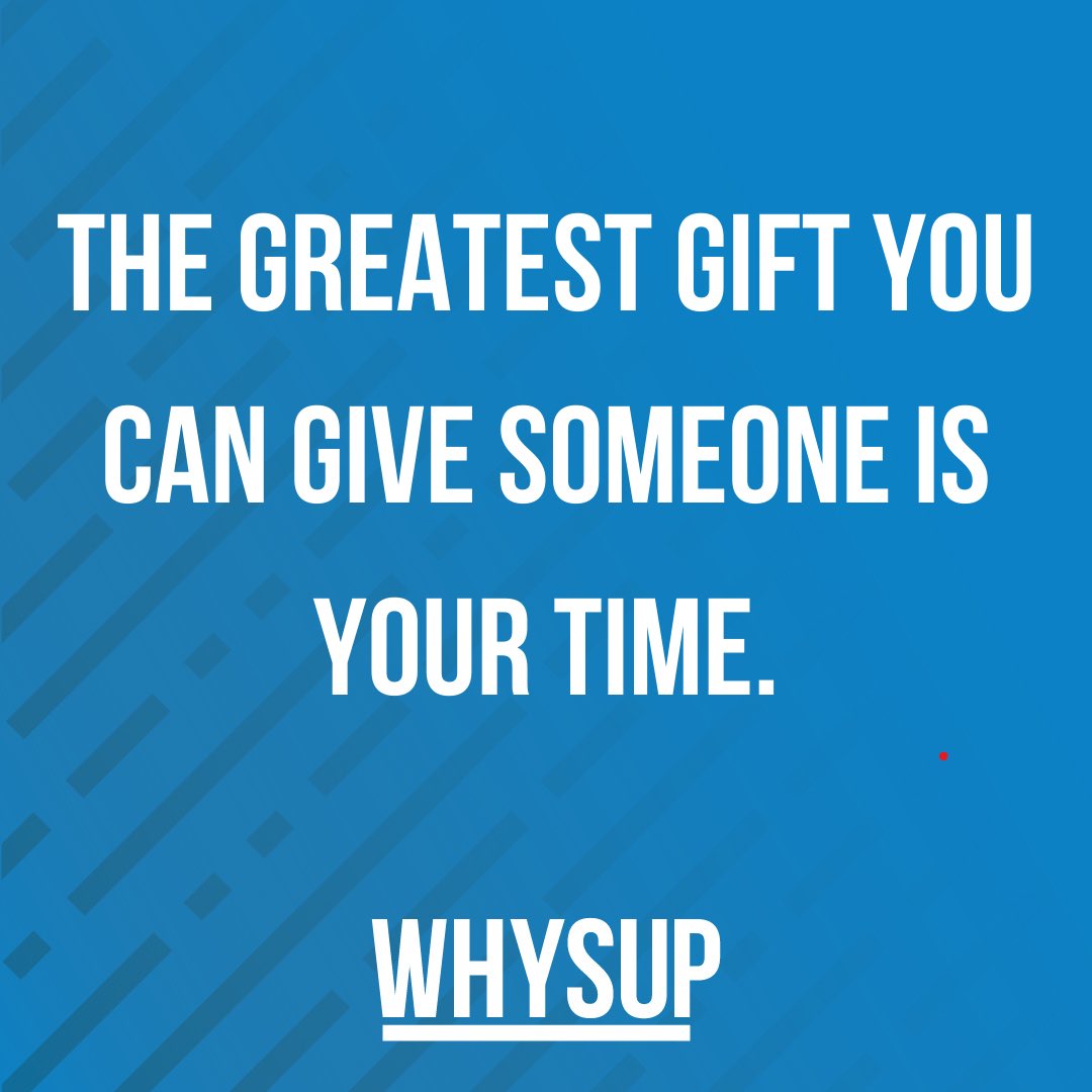 If you lose someone you love, you never look back and think “I wish they were around so I could spend more money on them”. However, you do always think “I wish I could spend more time with them”. Spend as much quality time with those that you love and cherish. #WHYSUP