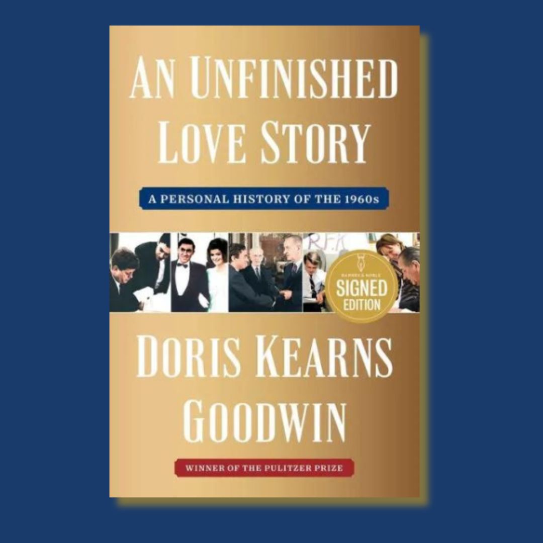 'An Unfinished Love Story: A Personal History of the 1960s' by @DorisKGoodwin ✍️ SIGNED ✍️ editions available at @BNBuzz - limited quantity! Order here: spr.ly/6017wWIA3