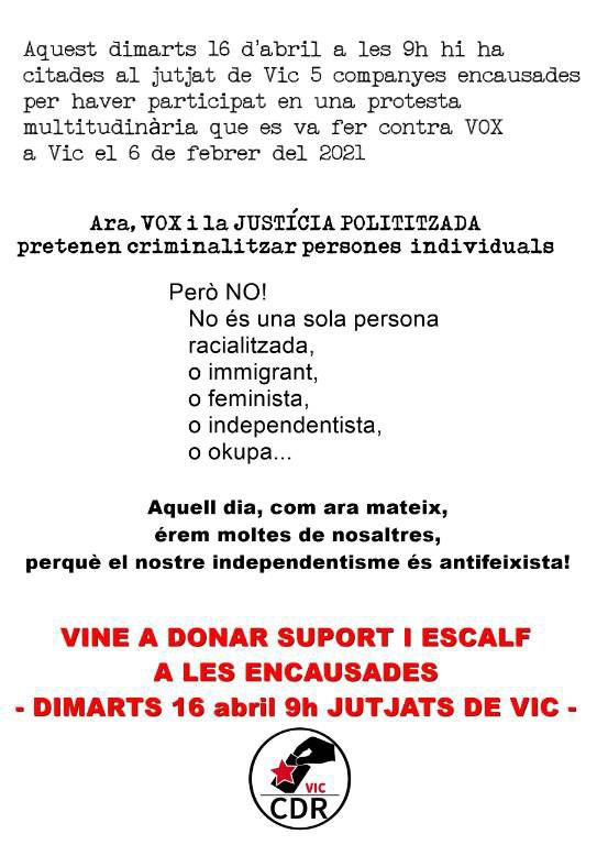 #HiSom
#VicAntifeixista.
Aquest dimarts 16 d'abril a les 9h. Vine a donar suport a les encausades. #CDRenXarxa