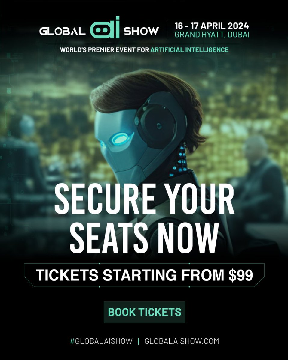 Secure your seats now for the Global AI Show @GlobalAIShow - the ultimate gathering for AI enthusiasts worldwide.  Don't miss out! Book your tickets today for April 16-17, 2024, at the Grand Hyatt Dubai. ( globalaishow.com/tickets/)