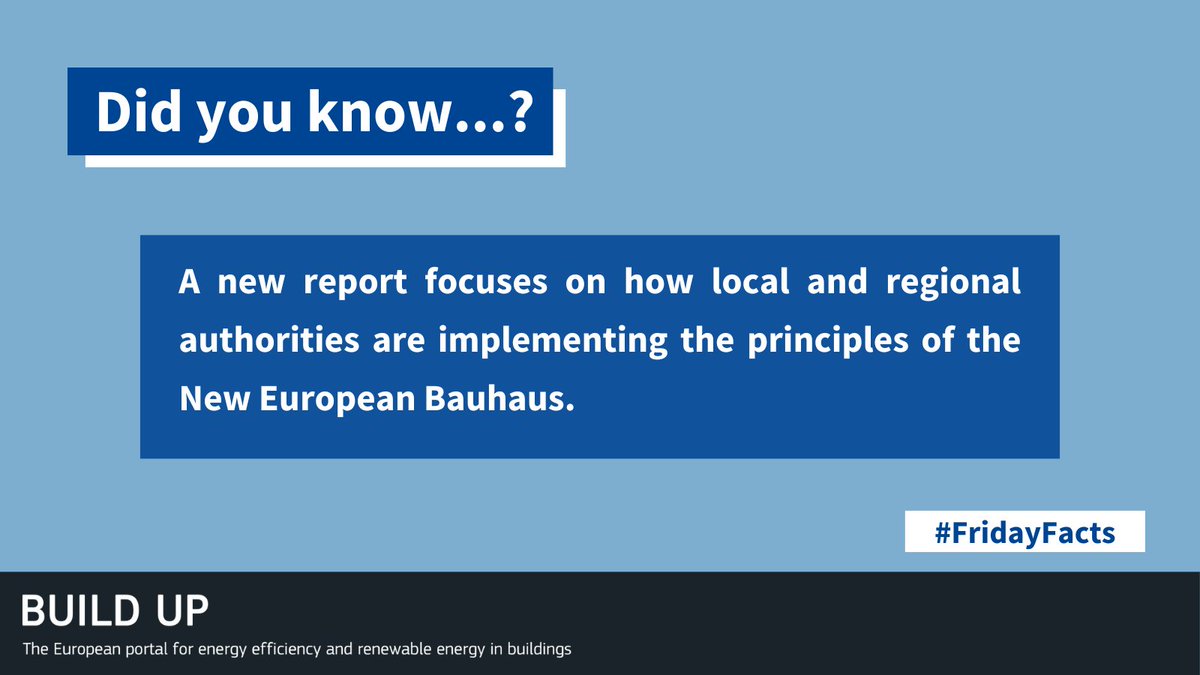 📄The study 'The #NewEuropeanBauhaus at the Local and Regional Level' explores the current state of the #NEB initiative's implementation, showcasing it with 6⃣ case studies. More information 👉 build-up.ec.europa.eu/en/resources-a… #FridayFacts #sustainability #buildings #energyefficiency