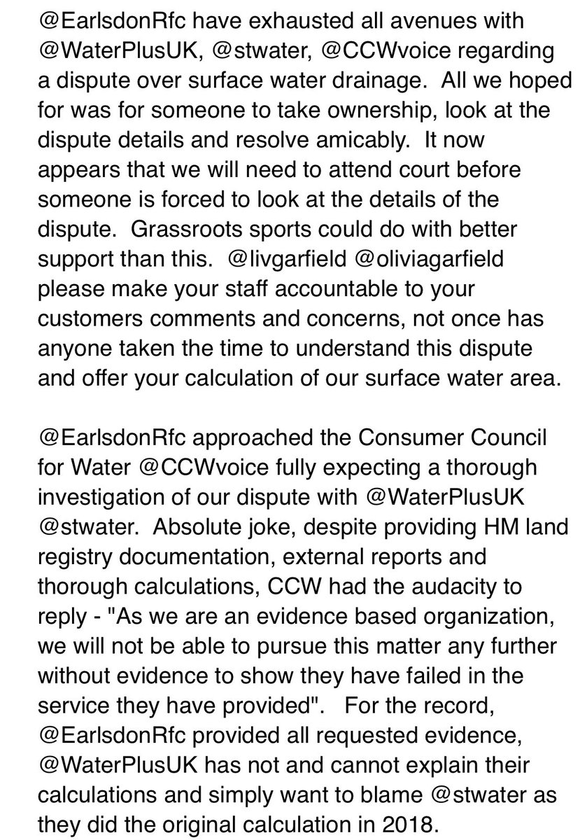 @EarlsdonRfc have exhausted all avenues with @WaterPlusUK, @stwater, @CCWvoice regarding a dispute over surface water drainage.  All we hoped for was for someone to take ownership, look at the dispute details and resolve amicably.