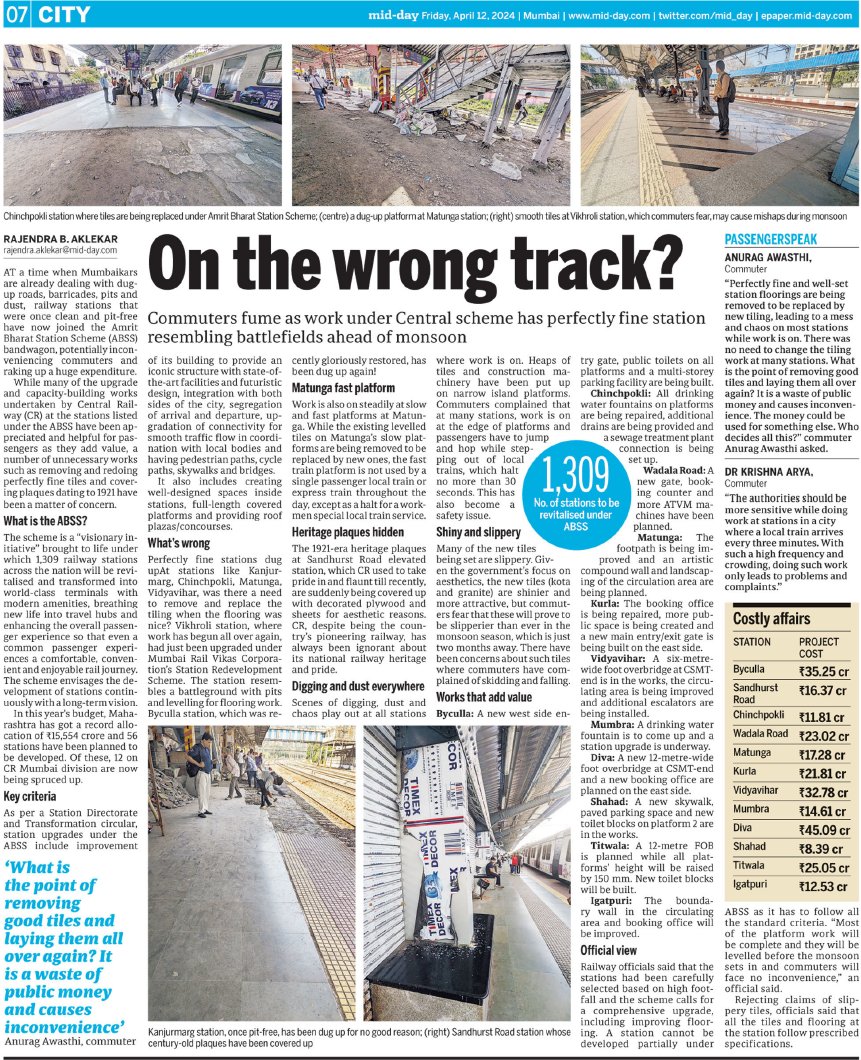 · Perfectly fine and well-set station tiling is being removed and redone again. · Matunga station fast train platform where not a single passenger local train or express trains halt is being spruced up. · Digging and dust all over the working platforms is leading to