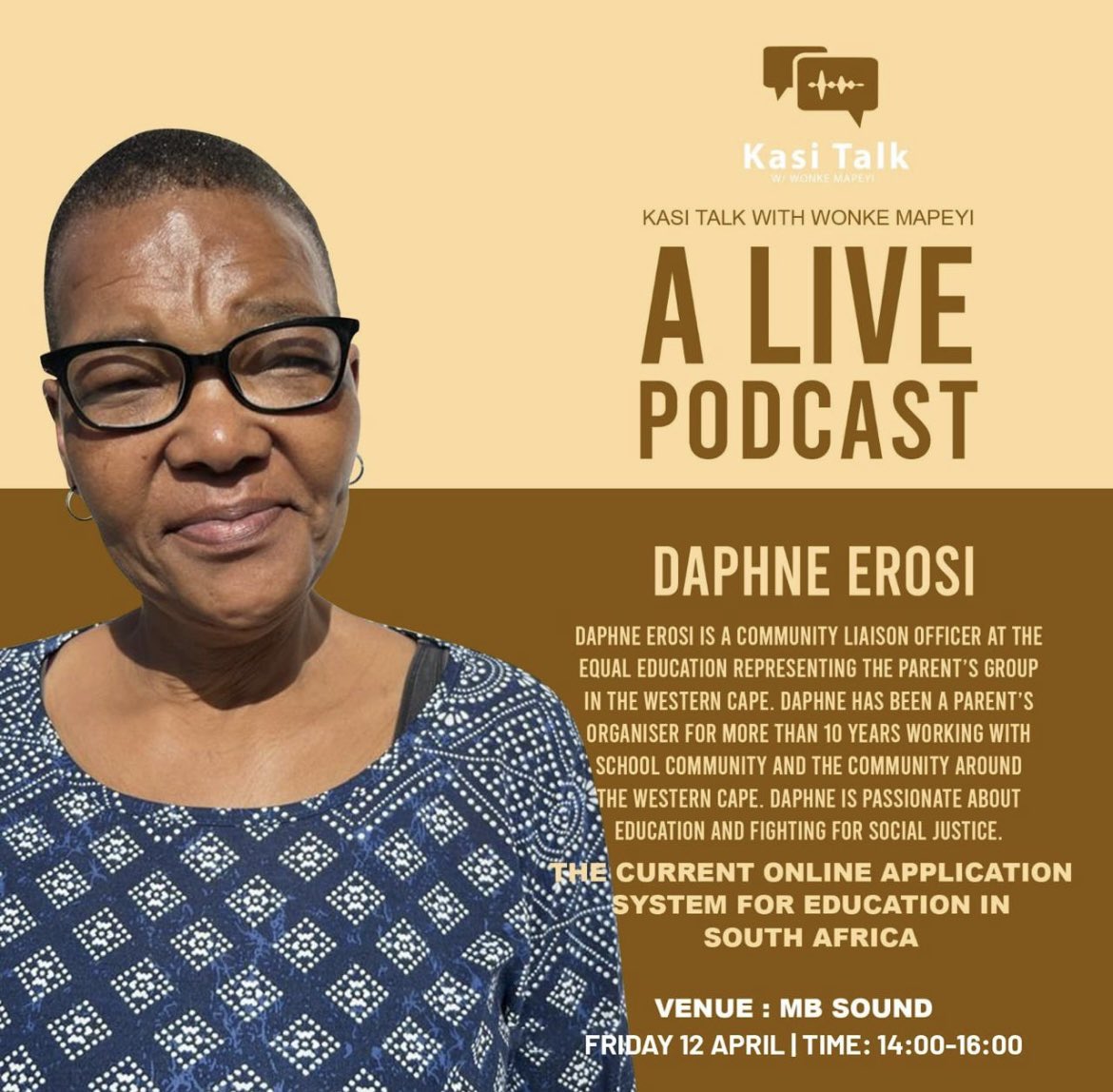 [Podcast] Yolisa Piliso and Mam D of Equal Education in conversation with Wonke Mapeyi on Kasi Talk, talking all things relating to admission of learners in school and challenges faced by parents as a result of the online application system in the Western Cape. #Sofundasonke