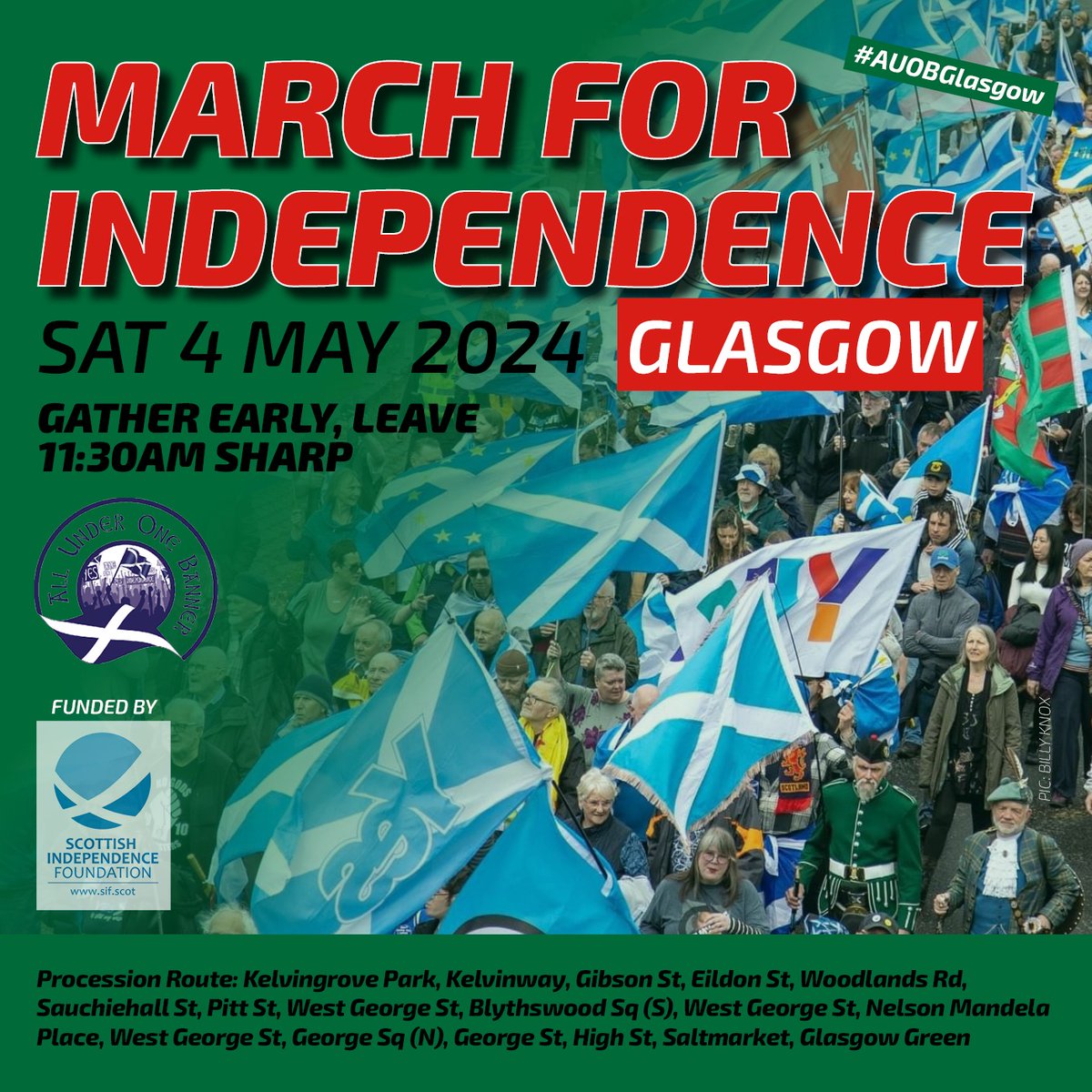 MARCH FOR INDEPENDENCE 🏴󠁧󠁢󠁳󠁣󠁴󠁿 GLASGOW - SATURDAY 4 MAY #AUOBGlasgow