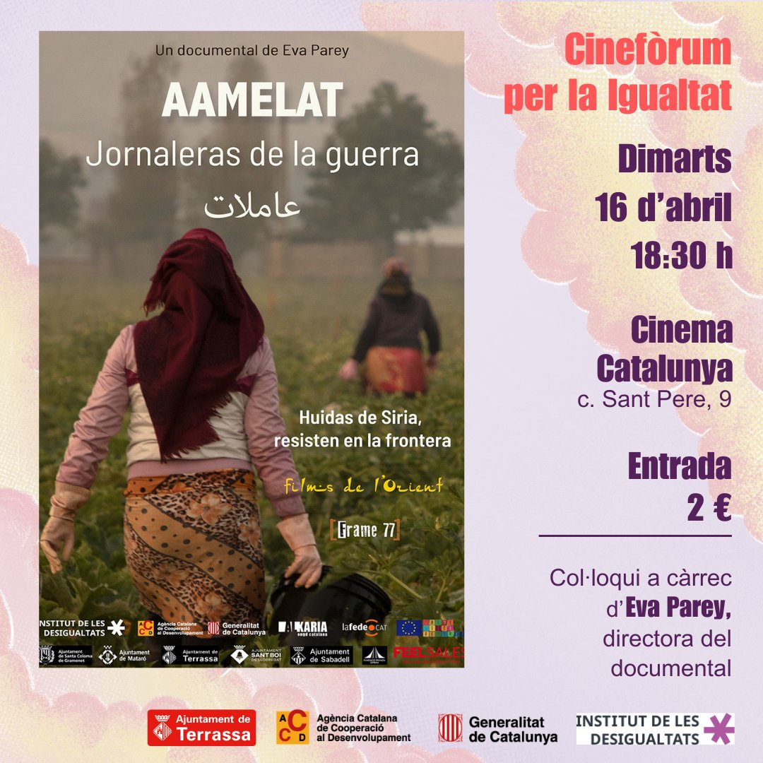 📣Propera sessió del #CinefòrumIgualtat 🎬 'Aamelat, jornaleres de la guerra' 📆 dimarts, 16 d'abril, a les 18.30h 📍@cinemacatalunya 🎟️ 2€ Col·loqui posterior amb la directora del documental 👇 terrassa.cat/cineforum @ajtrsgenere @Solidaritat_Int @IDesigualtats @cooperaciocat