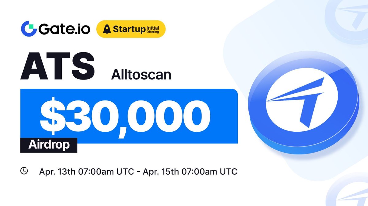 Gate.io Startup Initial Free Offering: 120,000  $ATS  #airdrops @alltoscan 

⏰Subscription: 7:00 AM, Apr 13 - Apr 15 (UTC)
⏰Trading: 11:00 AM, Apr 15 (UTC)

Claim NOW: gate.io/startup/1393 
Details: gate.io/article/35880 

#GateioStartup #Gateio #launchpad