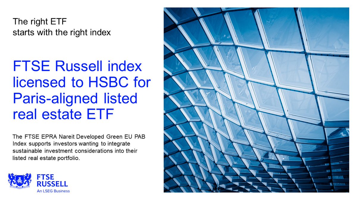 Delighted to announce the licensing of the FTSE EPRA Nareit Developed Green EU PAB Index to HSBC Asset Management for the launch of the world’s first Paris-aligned listed real estate ETF, listed on the London Stock Exchange. - More about the index: lseg.group/3VSsgrQ