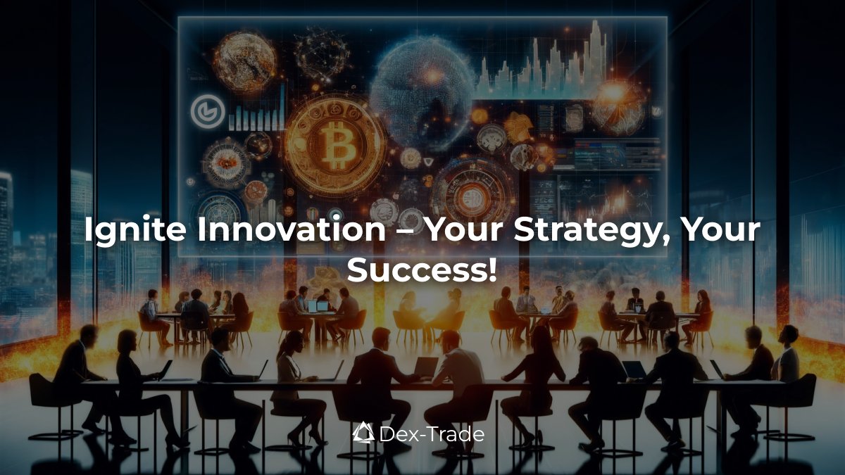 Spark innovation in your trading strategy and watch your success catch fire with Dex-Trade. Light up your future at dex-trade.com 🔥 #StrategicSuccess #InnovateToElevate