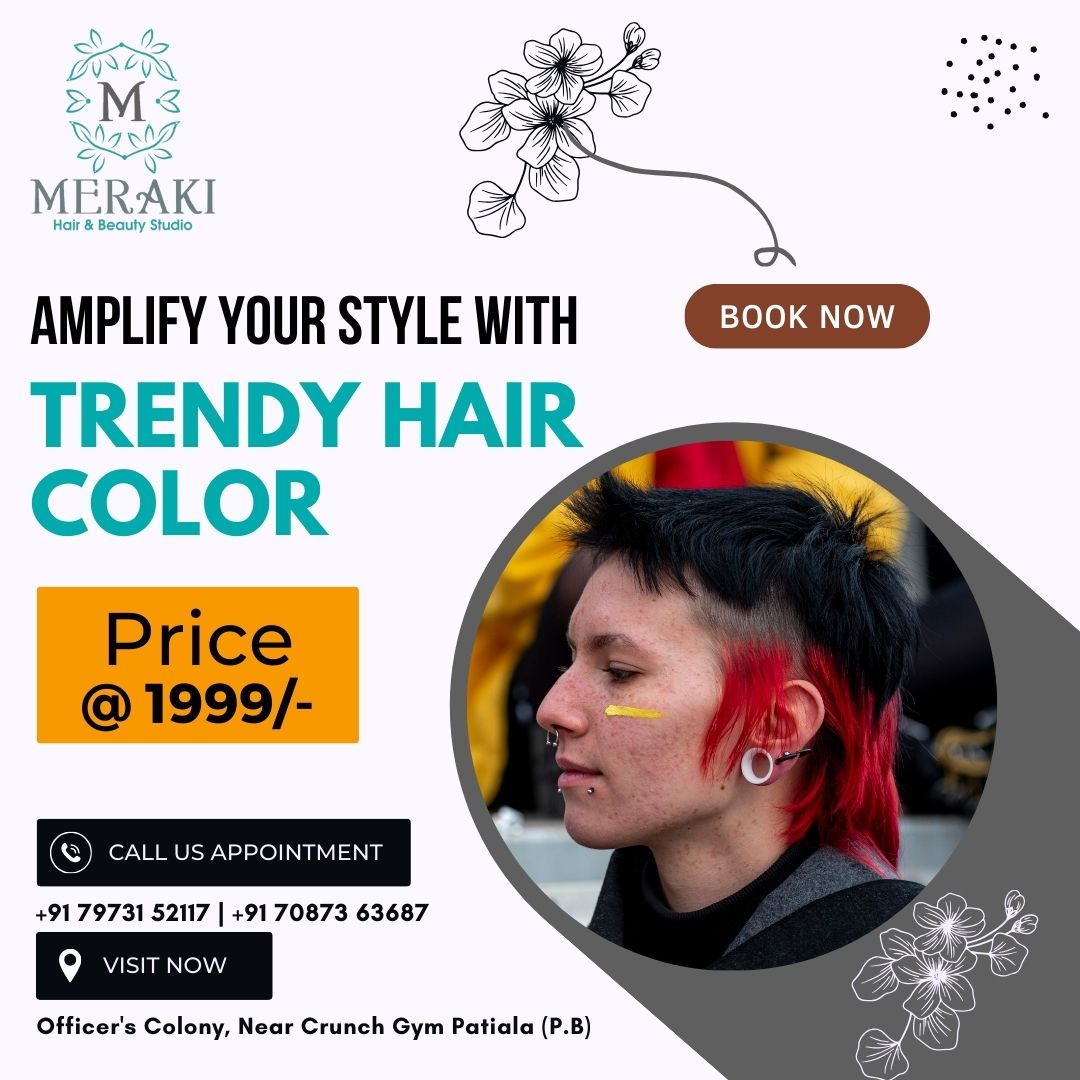 Book your appointment
Amplify your Style with
TRENDY HAIR COLOR
In Just @ 1999/-
+91 79731 52117 | +91 70873 63687 

#hairoffers #offer #haircare #partymakeup #partyfacial #meraki #hairsservices  #haircoloring #hairsmoothening #besthair #keratintreatment #hairtreatment #patiala