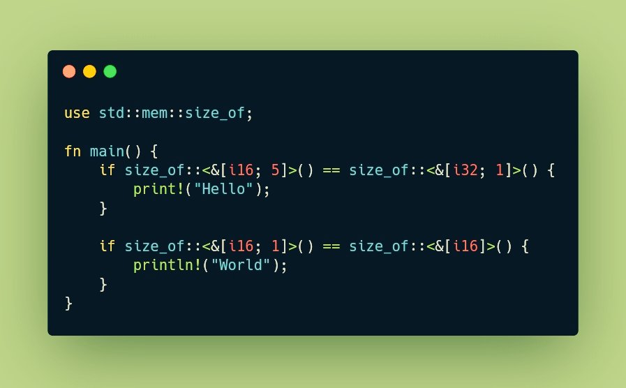 #RustQuiz: what will be the output?

A. Hello
B. HelloWorld
C. World
D. Nothing gets printed 

Vote below 👇

#rustlang