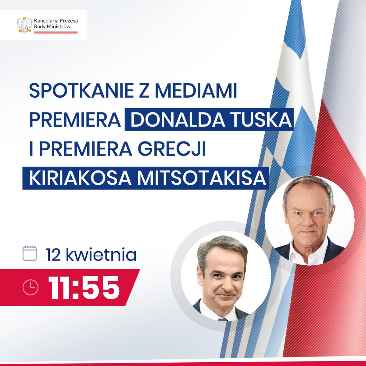 📢 ZAPOWIEDŹ | 12 kwietnia, o godz. 11:55 odbędzie się spotkanie z mediami Premiera Donalda Tuska i Premiera Grecji Kiriakosa Mitsotakisa. 

📍 #KPRM