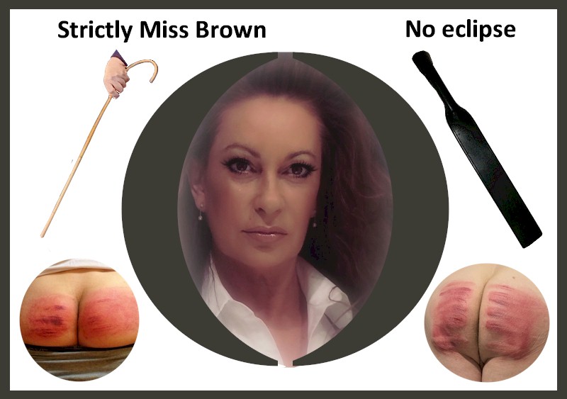 #FF @StrictlyMissB. A lot of excitement this week about the full eclipse, but be sure, when you’re in Miss Brown’s study, trousers down, full moon, there’s no eclipse as her paddles, straps and canes cover every inch of your errant backside. Have a great weekend MissB. Xx