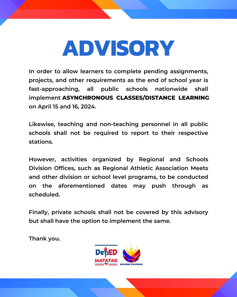 ADVISORY In order to allow learners to complete pending assignments, projects, and other requirements as the end of school year is fast-approaching, all public schools nationwide shall implement ASYNCHRONOUS CLASSES/DISTANCE LEARNING on April 15-16, 2024. Likewise, teaching and…