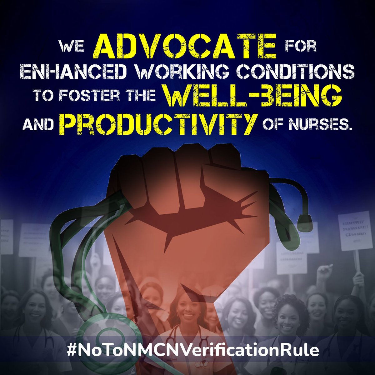 We advocate for enhanced working conditions to foster the well-being and productivity of nurses. 

#NotoNMCNVerificationRule