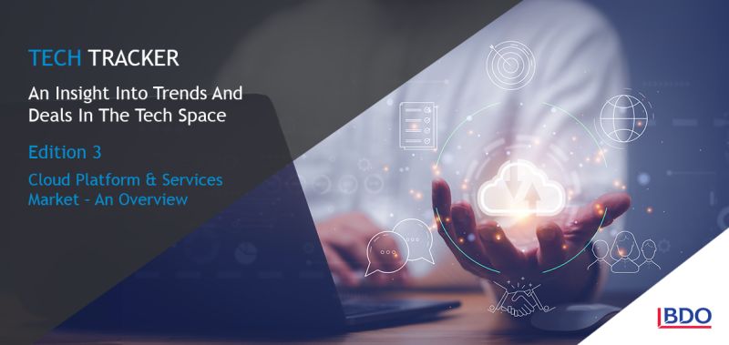 Want to learn more about the cloud platform & services market? This and more in BDO in India's third edition of 'Tech Tracker - An Insight Into Trends And Deals In The Tech Space' publication series. Read the publication here: ow.ly/Q1ai50RcZQb