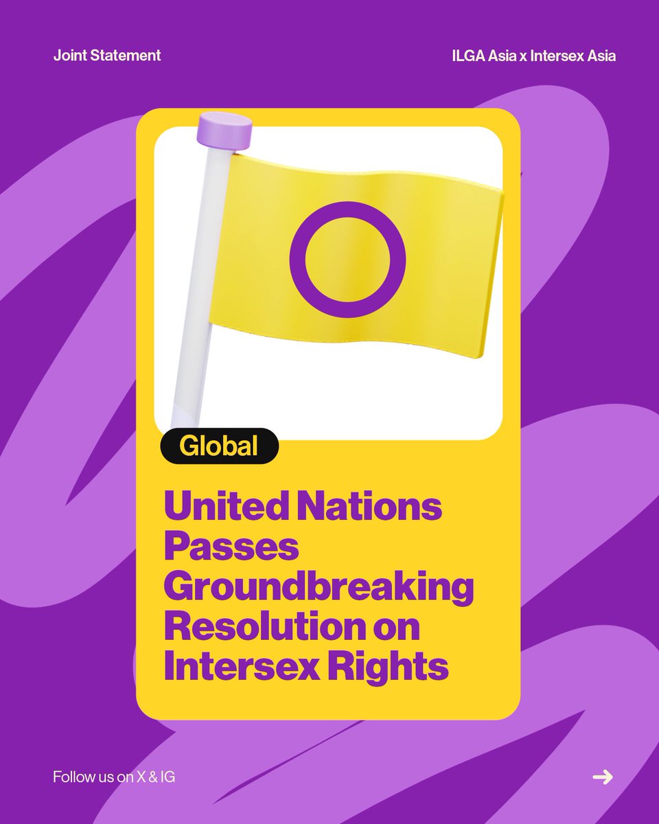 ILGA Asia with Intersex Asia celebrates this historic resolution addressing the human rights violations and preventing harmful practices against intersex people everywhere. Read the full joint statement here: bit.ly/UNResolutionOn…