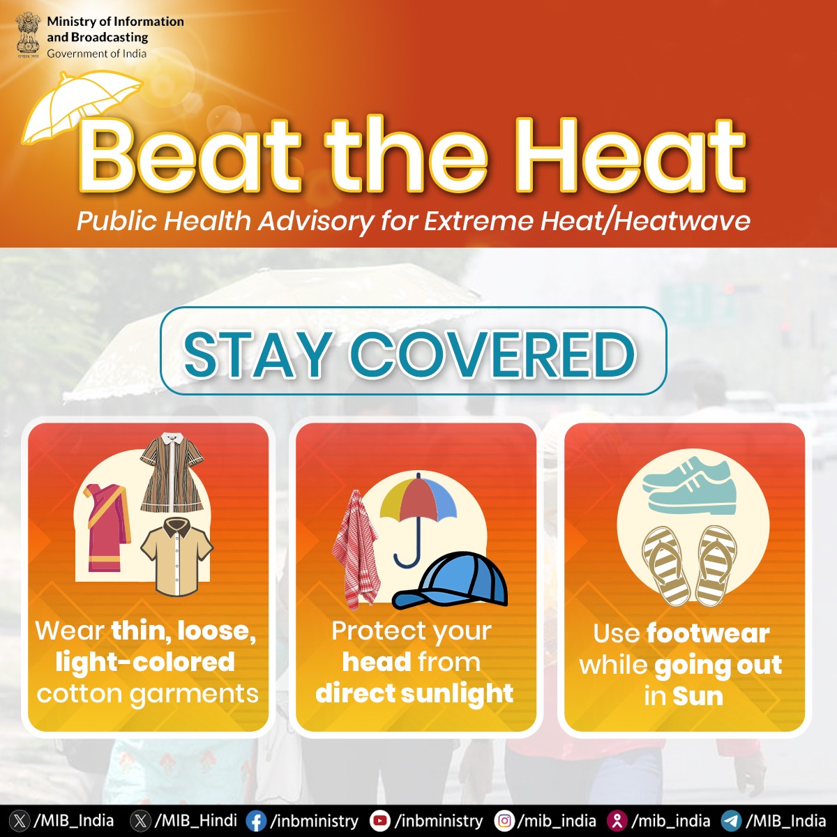 #HeatWave: Beat the Heat! 📝Public Health Advisory for Extreme Heat/Heatwave☀️ ➡️Stay Covered: 💠Wear thin, loose, light-colored cotton garments👕🥻 💠Protect your head from direct sunlight🧢🌂 💠Use footwear while going out in Sun🩴👟 Stay safe & be #WeatherReady!