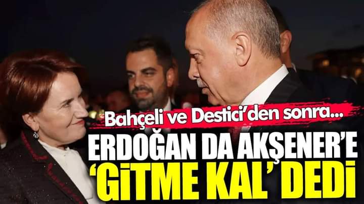 Bahçeli ve Destici’den sonra Erdoğan da Meral Akşener’e ‘gitme kal’ dedi PolitikYol’un haberine göre Cumhurbaşkanı Recep Tayyip Erdoğan, İYİ Parti Genel Başkanı Meral Akşener’e ‘genel başkanlığı bırakmaması gerektiğini’ söyledi.Akşener ile Erdoğan arasındaki görüşmede karşılıklı