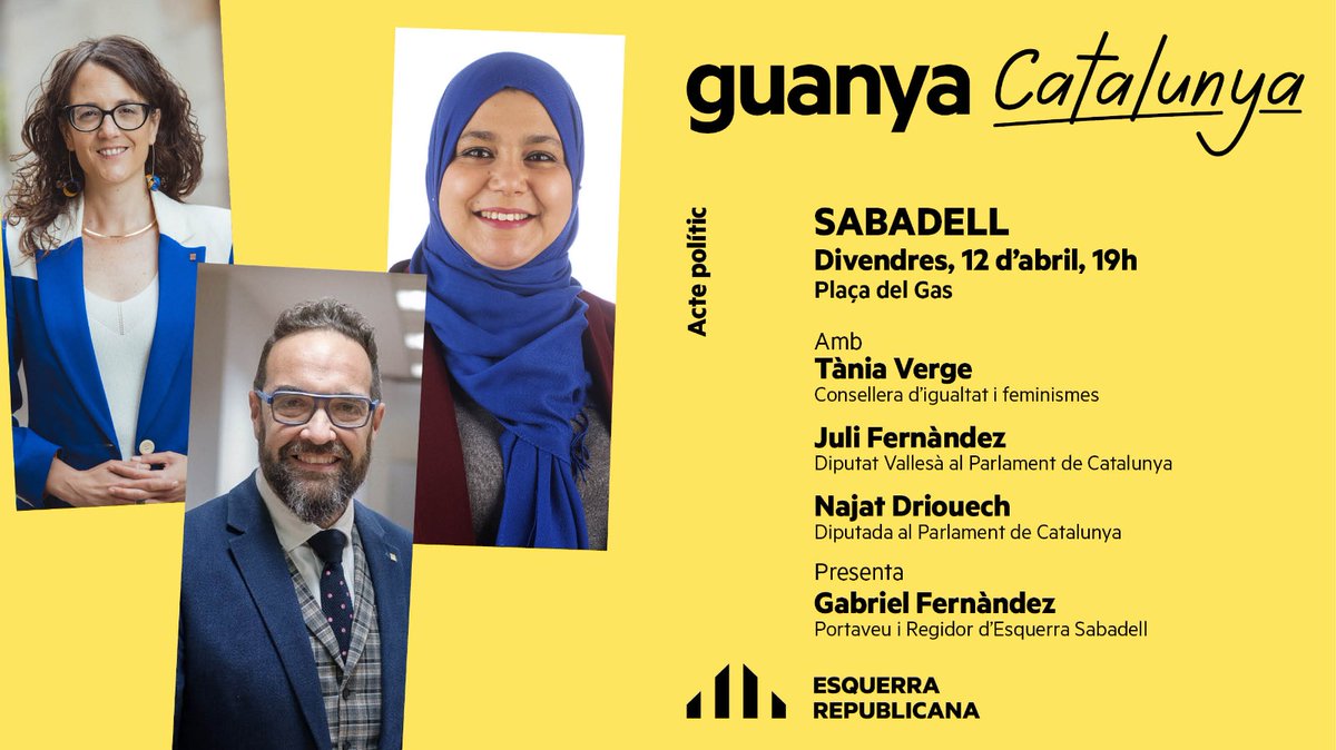 Avui presentaré l'acte #GuanyaCatalunya a #Sabadell, on @taniaverge, @julifernandez i @najat_driouech ens explicaran l'acció de govern d'@Esquerra_ERC i els reptes presents i futurs del nostre país. 🫵 𝗧'𝗛𝗜 𝗘𝗦𝗣𝗘𝗥𝗘𝗠‼️ 📍 Plaça del Gas 🕖 19 h 🟨 #ElSabadellDeTothom