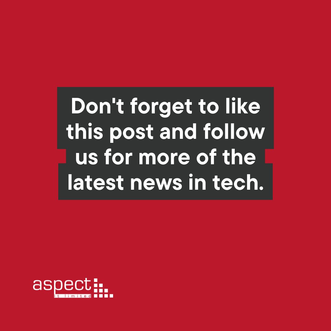 Thanks for reading - have a great weekend 🤗

#aspectit #newsintech #itsupport #itsupportservices #technology #technews