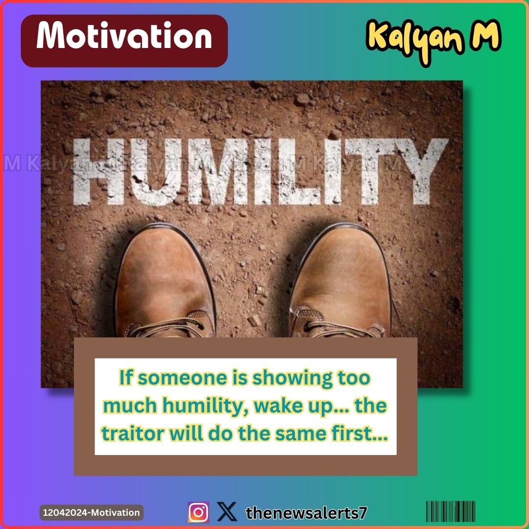 #thenewsalerts7 #kalyanm #humility #motivational #MotivationalQuotes #motivationalquote