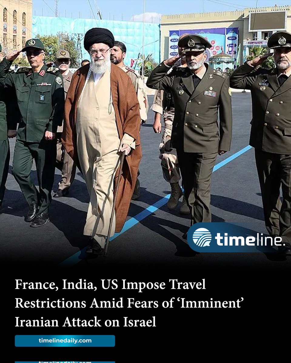 #France, #India, #US Impose #TravelRestrictions Amid Fears of ‘Imminent’ Iranian Attack on #Israel timelinedaily.com/west-asia/fran…