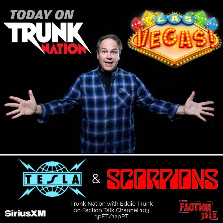 Today on #TrunkNation - @EddieTrunk is broadcasting LIVE from the brand new SXM #LasVegas studio with @TeslaBand & @scorpions! Catch it on @factiontalkxl channel 103 from 3:00-5:00pET or listen back anytime you want on the @SIRIUSXM app: siriusxm.com/trunknation