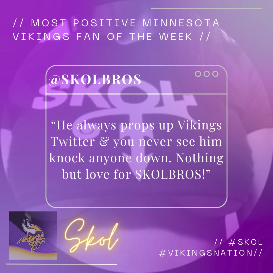 It’s Friday which means time for the ✨Most Positive Minnesota Vikings Fan of the Week✨ another nominee for today is @SkolBros please show him some love + follow him if you aren’t already! #SKOL #MPVFW
