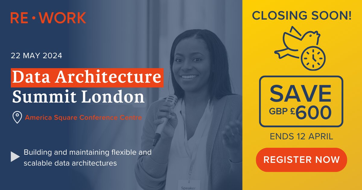LAST CHANCE TO GET YOUR EARLY BIRD 🐦 The RE•WORK Data Architecture Summit will be in London this May (22nd) ⏳ Early Bird rates end 12 April so… …SAVE £600 TODAY AND REGISTER YOUR PLACE HERE: bit.ly/4at1VFr #reworkAI #DataArchitecture