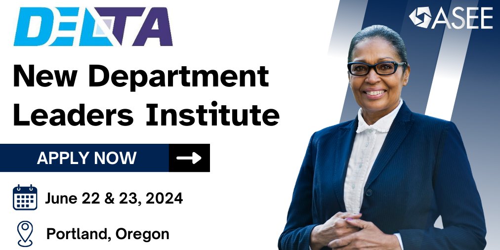 Announcing ASEE’s In-Person Training for New Department Heads! ASEE’s DELTA New Department Leaders Institute takes place June 2024 in Portland, OR. Learn the knowledge and tools needed to positively launch and navigate this leadership role. Learn more at bit.ly/DELTA-NDL