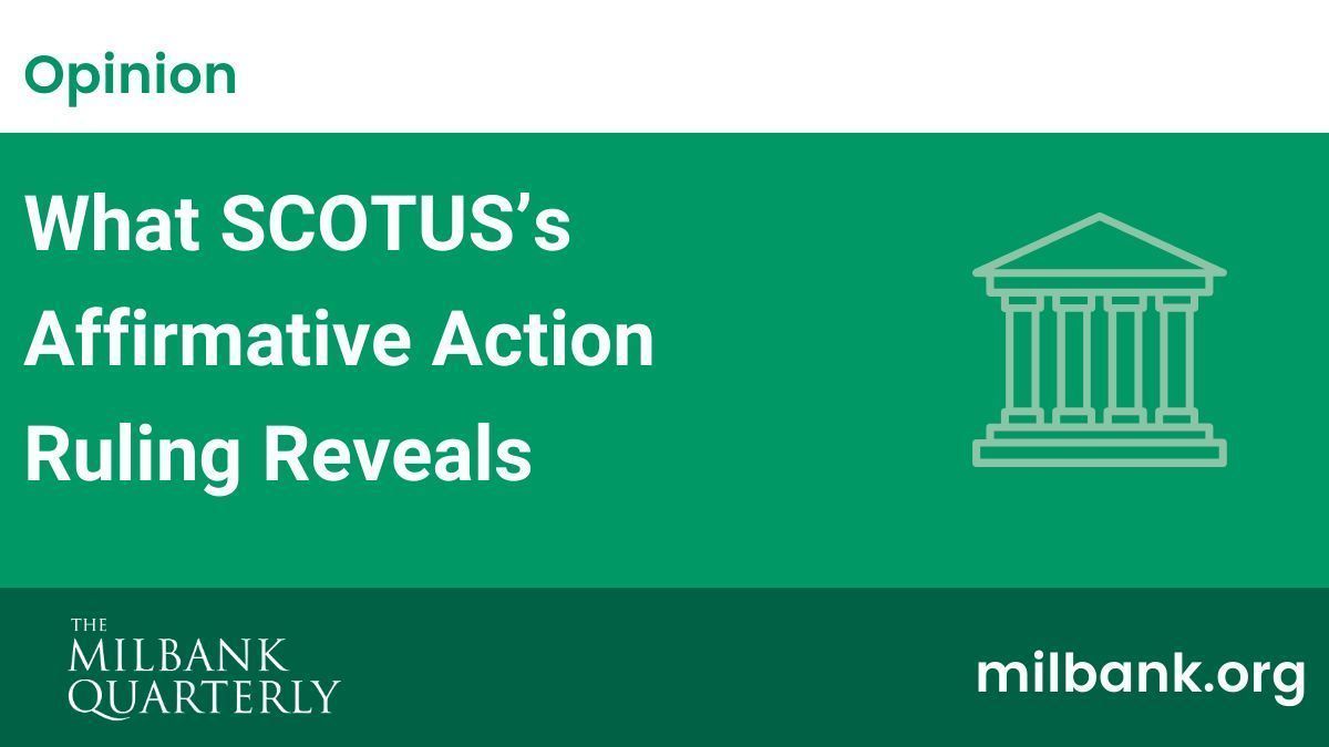 In this Milbank Quarterly Guest Opinion, @DanielEDawes and Anthony Iton of @UCBerkeleySPH argue that the SCOTUS ruling on affirmative action in college admissions underscores that health IS political: buff.ly/43SqQj7