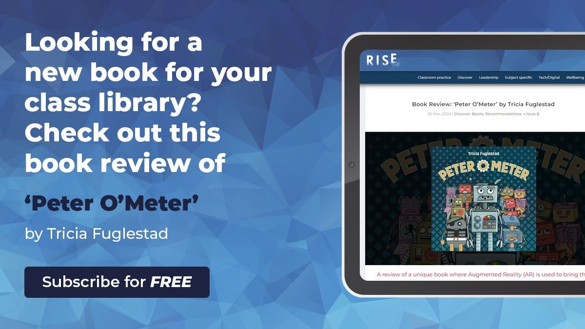 YAY! 🤖 📘 REVIEW OF PETER O'METER IN RISE MAGAZINE!
 riseedumag.com/book-review-pe…

#RISEEduMag 
@NetSupportGroup and @ReallyschoolK @teachergoals @quivervision
