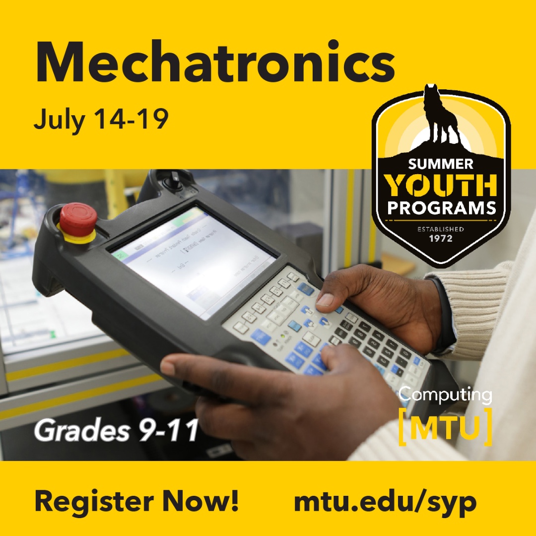 Students in grades 9-11! Build and program a functional robot on industrial equipment. Learn about mechatronics. Have fun on campus and discover college life. July 14-19. Learn more and sign up: mtu.edu/syp/ @michigantech @mtusyp #michigantech #computing