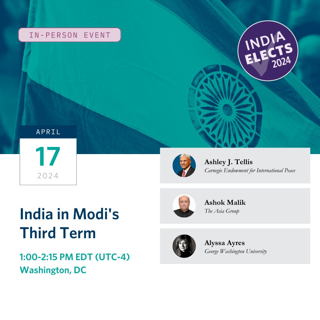Mark your calendar for April 17th from 1:00-2:15 EST for an in-person conversation on India in Modi's Third Term with Ashley J. Tellis, @AyresAlyssa, dean of @ElliottSchoolGW, & @MalikAshok of @TheAsiaGroup!!