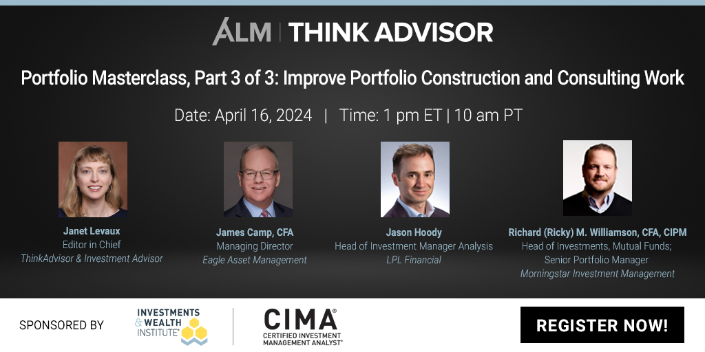 Portfolio Masterclass, Part 3 of 3: Improve Portfolio Construction and Consulting Work - Join this complimentary webcast for the latest insights on portfolio construction. (Editorial Webcast Sponsored by: Investments & Wealth Institute) ow.ly/orVr50RaEy3