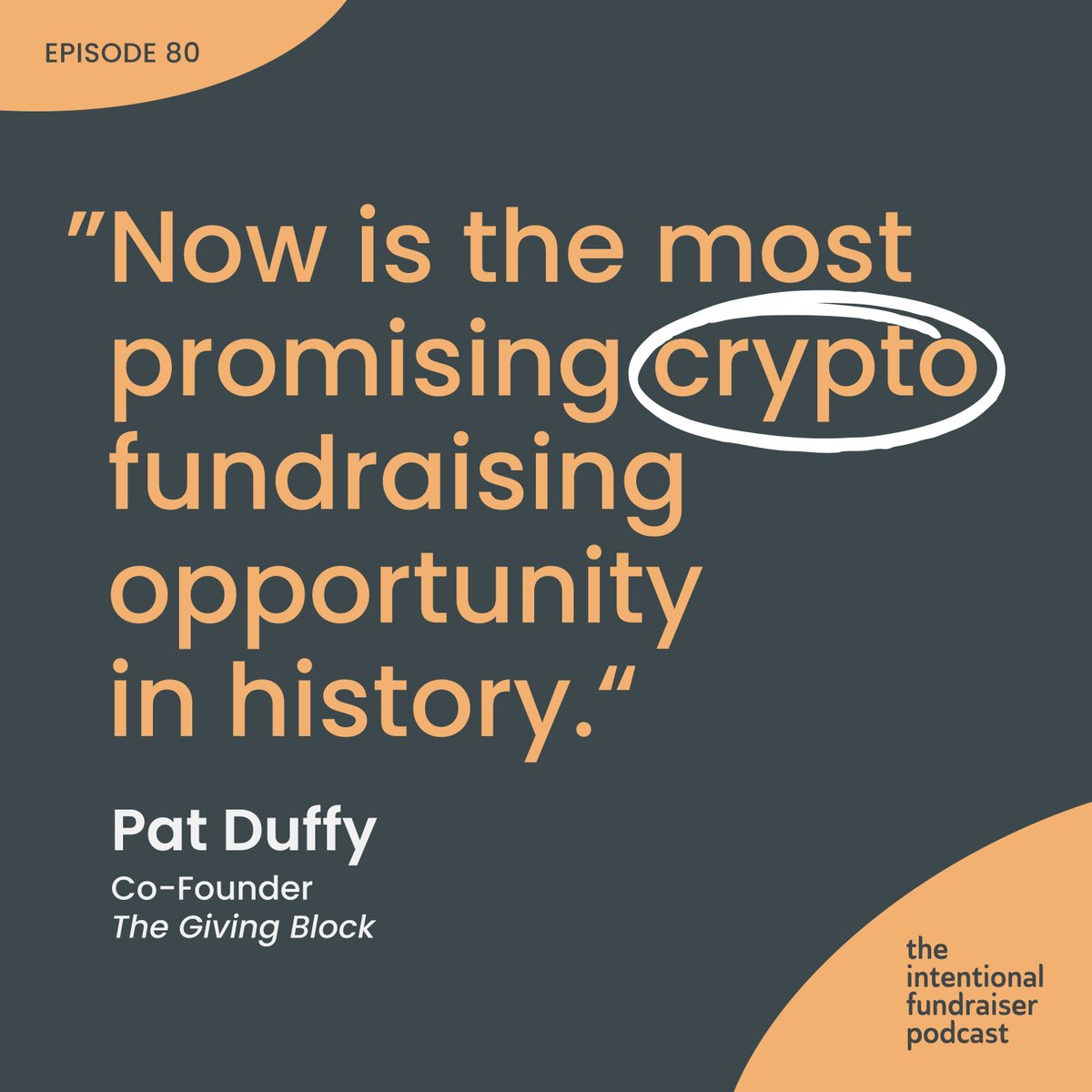 'Now is the most promising crypto fundraising opportunity in history.' – Pat Duffy. Tune in as we explore what this means for your nonprofit with the co-founder of The Giving Block. bit.ly/3vUjoHB #CryptoFuture #NonprofitGrowth