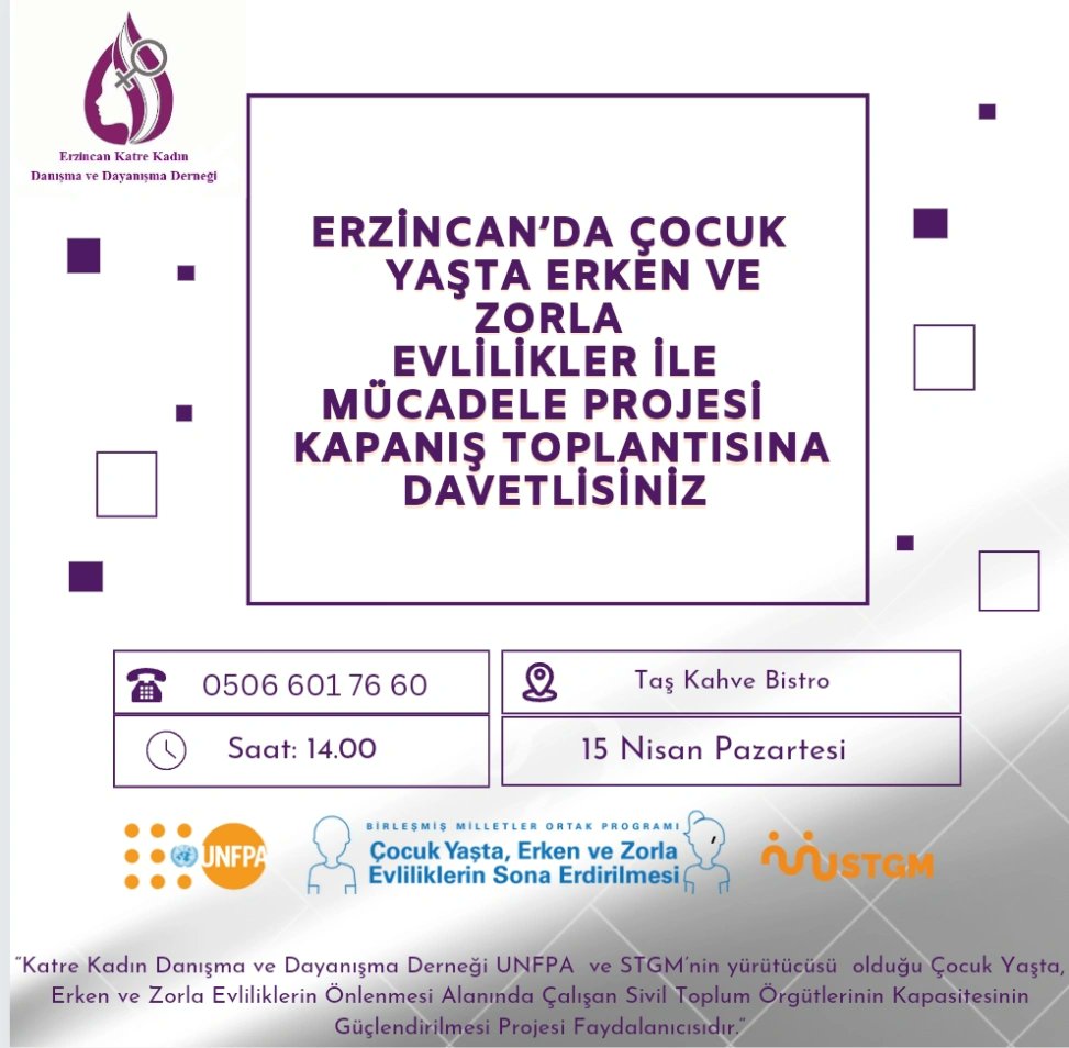 Birleşmiş Milletler Nüfus Fonu @unfpa ve Sivil Toplum Geliştirme Merkezi @stgmdernegi desteği ile yürüttüğümüz Erzincan'da Çocuk Yaşta Erken ve Zorla Evlilikler ile Mücadele Projesi kapanış toplantısına davetlisiniz. Tüm kadınları bekleriz... 15 Nisan Pazartesi Saat:14.00