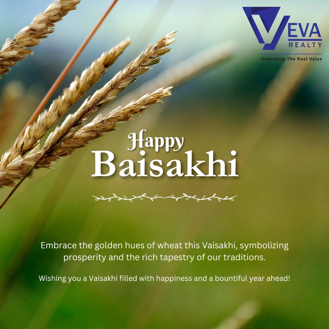 🌾 Happy Baisakhi Wishing you a joyous Happy Baisakhi from #VeVaRealty! May this vibrant festival bring joy, prosperity and new beginnings to all. #HappyBaisakhi #Baisakhi